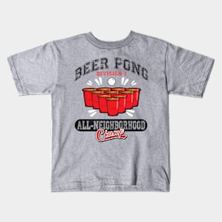 Beer Pong All Neighborhood Champ Kids T-Shirt